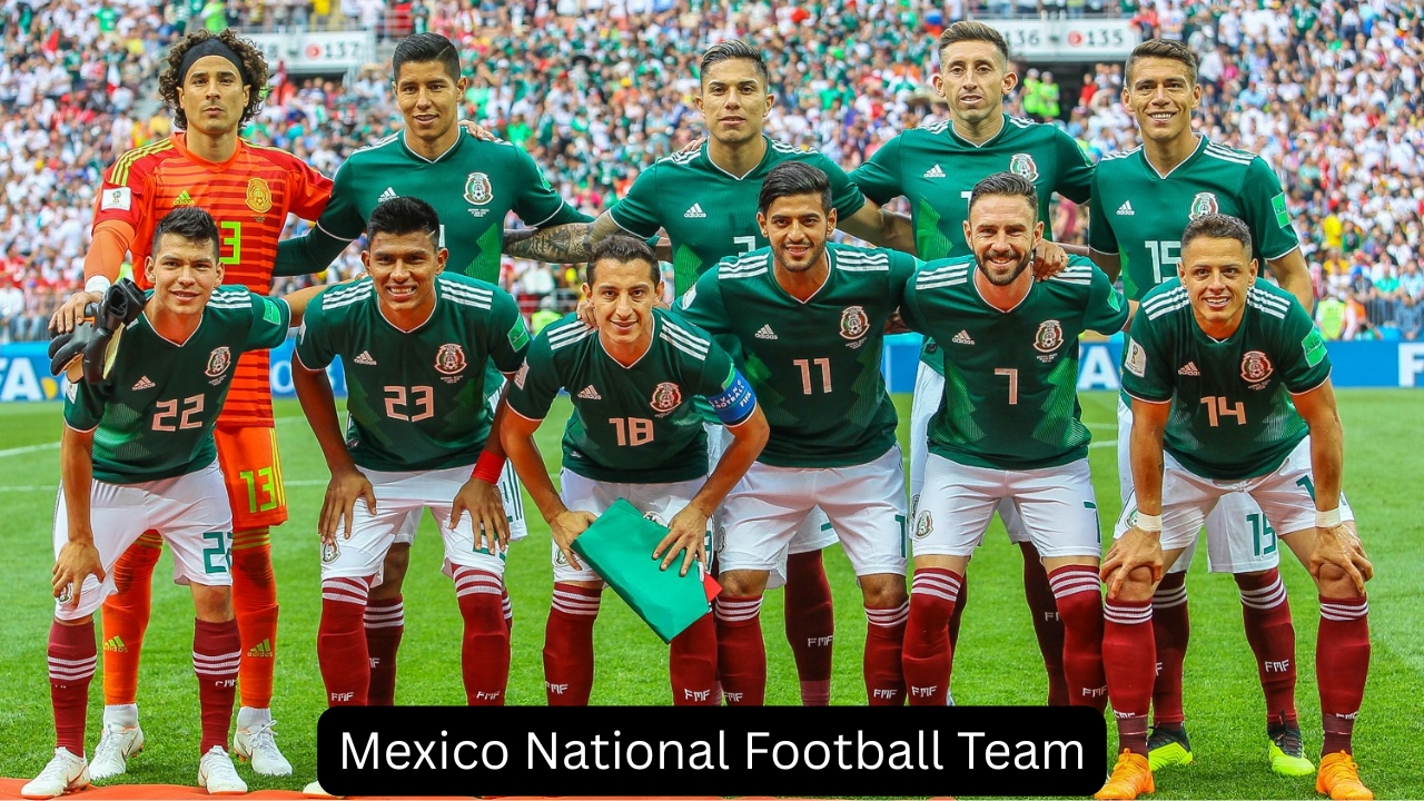 Mexico National Football Team: History, Players, Schedule, FIFA Rankings, and Greatest Rivalries